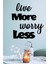 "live More Worry Less" Duvar Dekoru - Süsü, Lazer Kesim, Ahşap Dekoratif Tablo 1