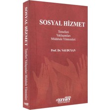 Sosyal Hizmet Temelleri Yaklaşımları ve Müdahale Yöntemleri - Veli Duyan