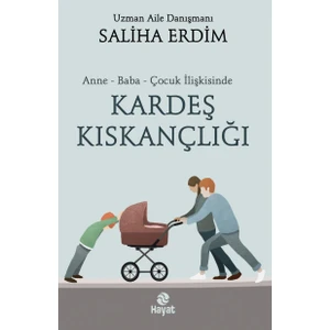 Anne - Baba - Çocuk İlişkisinde Kardeş Kıskançlığı - Saliha Erdim