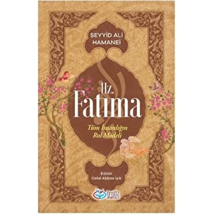 Hz. Fatıma - Ayetullah Seyyid Ali Hamenei