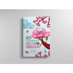 Hep Düşerken Mi Güzeldir Sakura? - Nedim Avcı