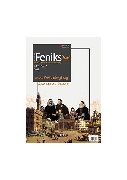 Feniks Felsefi Kültürel Hümanist Dergi Yıl 2 7. Sayı 2023