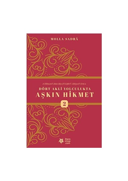 Dört Akli Yolculukta Aşkın Hikmet 2 - Molla Sadreddin Şirazi