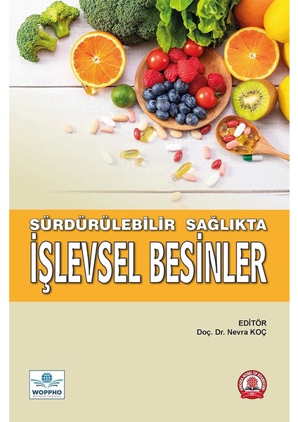 Sürdürülebilir Sağlıkta Işlevsel Besinler - Nevra Koç