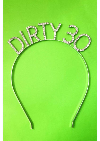 Dirty 30 Yaş Doğum Günü Birthday Parti Taç