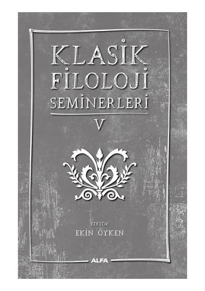 Klasik Filoloji Seminerleri 5