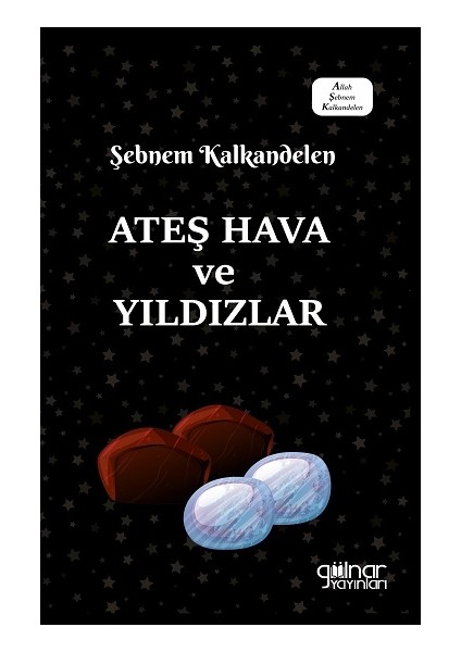 Ateş Hava ve Yıldızlar