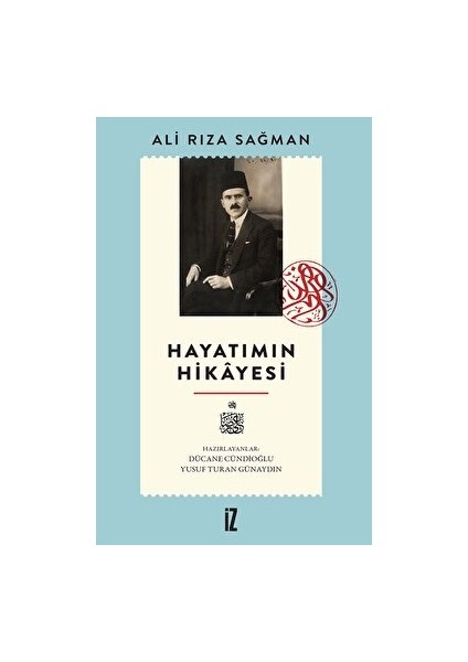 Hayatımın Hikayesi - Ali Rıza Sağman