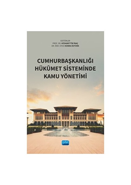 Cumhurbaşkanlığı Hükumet Sisteminde Kamu Yönetimi