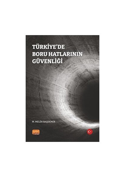 Türkiye’de Boru Hatlarının Güvenliği - M. Melih Başdemir
