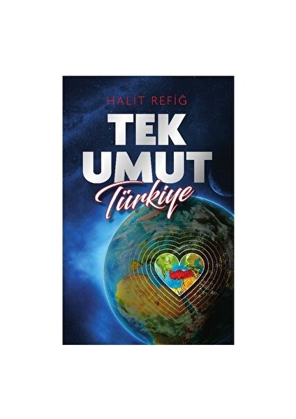 Tek Umut Türkiye - Halit Refiğ