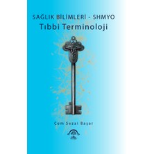 Sağlık Bilimleri - SHMYO Tıbbi Terminoloji - Dr. Cem Sezai Başar