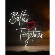 Better Together Yazılı Neon LED Işıklı Organizasyon Duvar Dekorasyon ÜRÜNÜ(78X79 Cm)