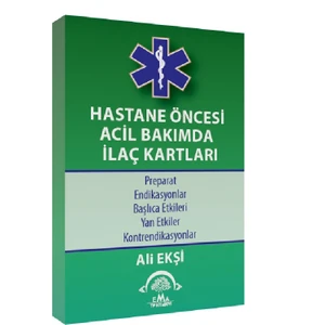 EMA Tıp Kitabevi Hastane Öncesi Acil Bakım İlaç Kartları 76 Sayfa Türkçe Ali Ekşi