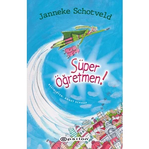 Süper Öğretmen - Janneke Schotveld