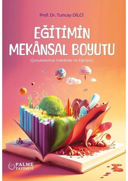 Eğitimin Mekansal Boyutu - Tuncay Dilci