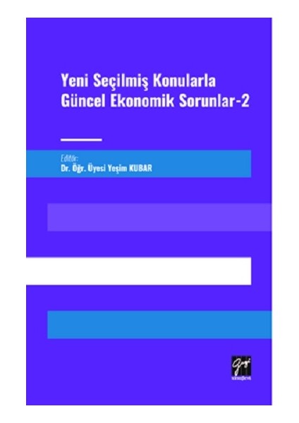 Yeni Seçilmiş Konularla Güncel Ekonomik Sorunlar 2 - Yeşim Kubar