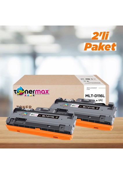 Samsung MLT-D116L Muadil Toner 2'li Avantaj Paket/ M2625 / M2626 / M2826 / M2876 / M2675 / M2825 / M2826