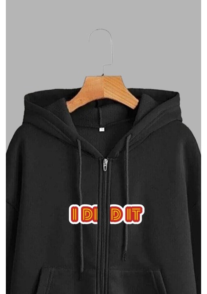 Unisex Siyah Kapüşonlu Sweatshirt Ceket I Did It Baskılı modelleri