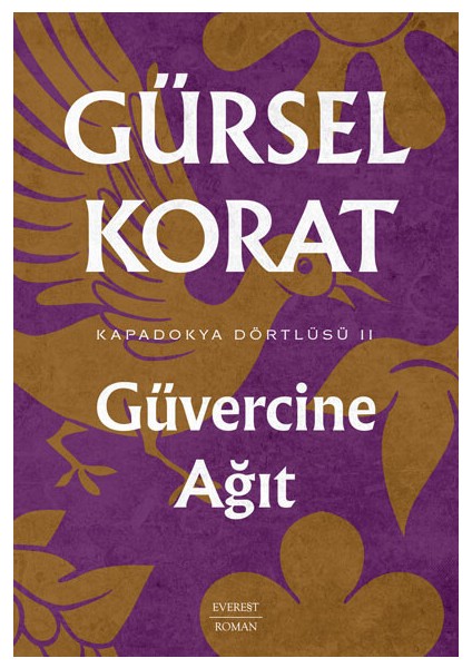 Güvercine Ağıt Kapadokya Dörtlüsü 2 - Gürsel Korat