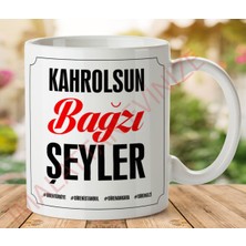 1-255 Kahrolsun Bazı Şeyler Iki Tarafı Baskılı Kupa Bardak