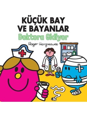 Küçük Bay ve Bayanlar Doktora Gidiyor - Roger Hargreaves