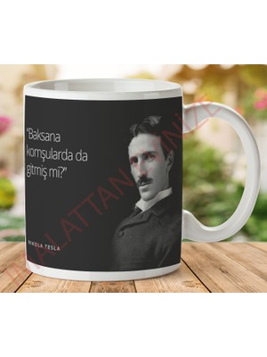 1-348 Nikola Tesla Mizahi Sözler Iki Tarafı Baskılı Kupa Bardak