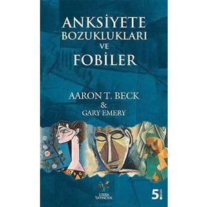 Anksiyete Bozuklukları Ve Fobiler - Gary  Emery