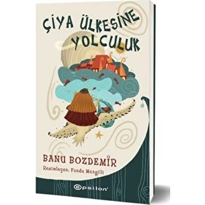 Çiya Ülkesine Yolculuk - Banu Bozdemir