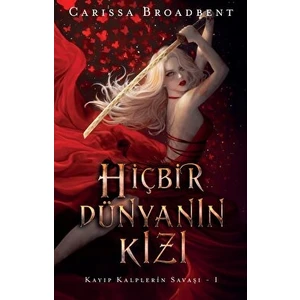 Hiçbir Dünyanın Kızı - Carissa Broadbent