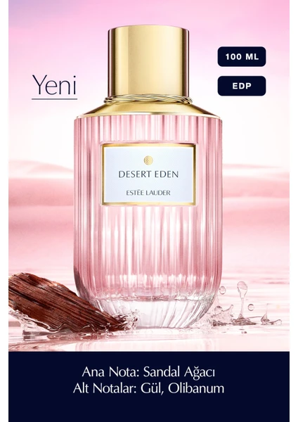 Estee Lauder Desert Eden - EDP 100 ml Kadın Parfüm - Luxury Fragrance Koleksiyonu