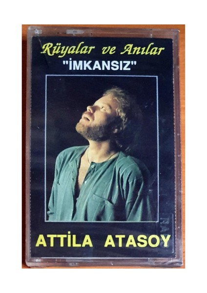 Attila Atasoy - Rüyalar ve Anılar, İmkansız - Kaset