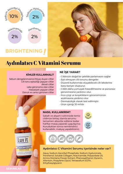 Luv it! Aydınlatıcı C Vitamini Serumu (Vitamin C + Hyaluronic Acid + Panthenol + Niacinamide) 30 ml