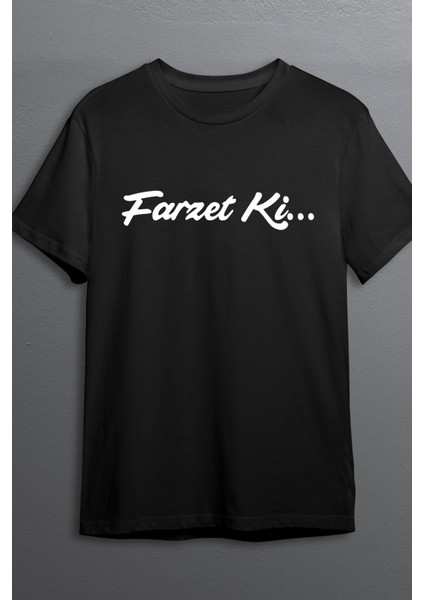 Farzet Ki Baskılı Pamuklu Likralı T-Shirt (Beyaz Yazılı Siyah