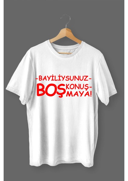 Bayiliysunuz Boş Konuşmaya Baskılı Pamuklu Likralı T-Shirt (Kırmızı Yazılı Beyaz