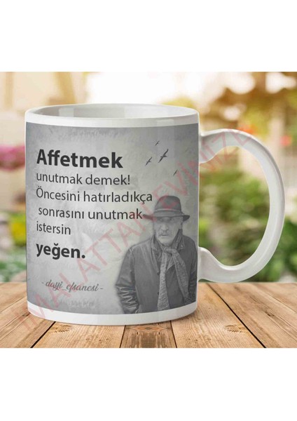 A2662 Tuncel Kurtiz Affetmek Unutmak Demek Iki Tarafı Baskılı Kupa Bardak