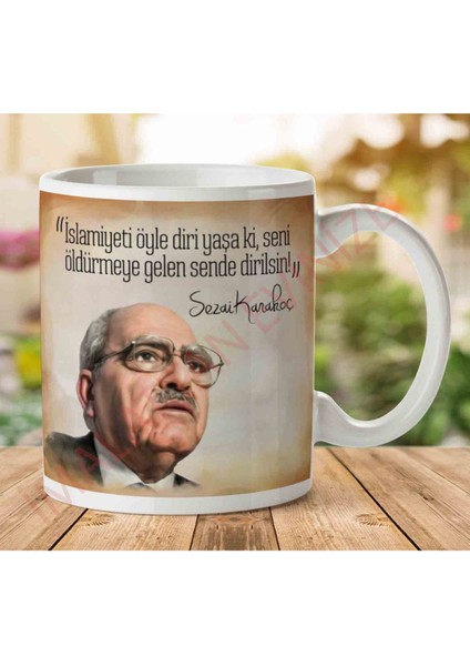 A2826 Sezai Karakoç Islamiyeti Yaşa Iki Tarafı Baskılı Kupa Bardak