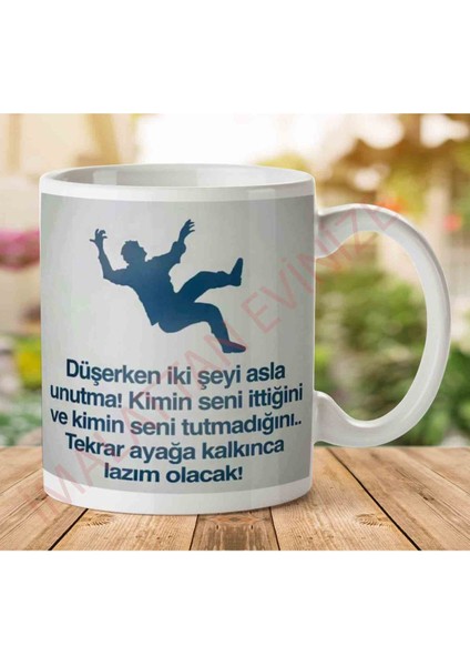 A2722 Düşerken Iki Şeyi Asla Unutma Iki Tarafı Baskılı Kupa Bardak