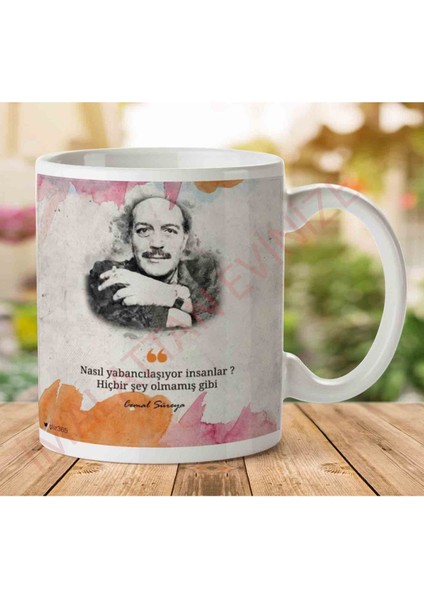 A2618 Cemal Süreya Nasıl Yabancılaşıyor Insanlar Iki Tarafı Baskılı Kupa Bardak