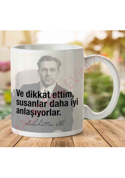 A2824 Sabahattin Ali Susanlar Daha Iyi Anlaşıyor Iki Tarafı Baskılı Kupa Bardak