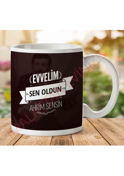 A2724 Evvelim Sen Oldun Ahirim Sensin Iki Tarafı Baskılı Kupa Bardak