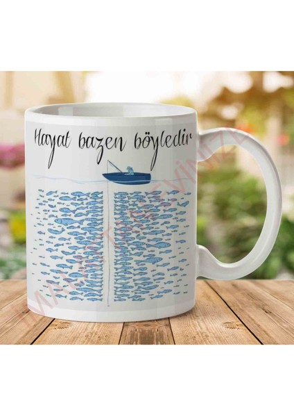 Hayat Bazen Böyledir Iki Tarafı Baskılı Kupa Bardak
