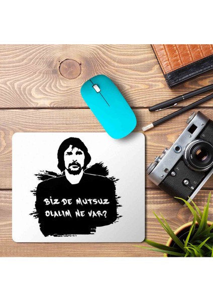 Behzat Ç Bizde Mutsuz Olalım Ne Var Baskılı Mouse Pad Mousepad Baskılı Mouse Pad Mousepad