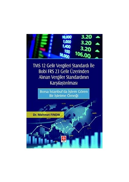 Tms 12 Gelir Vergileri Standardı ile Bobi Frs 23 Gelir Üzerinden Alınan Vergiler Standardının Karşılaştırılması - Mehmet Fındık