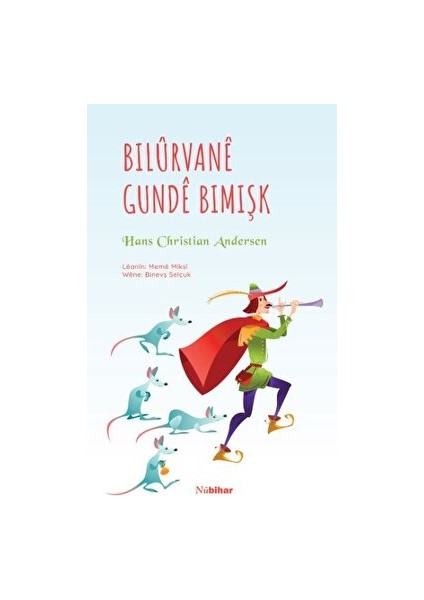 Bilurvanee Gundee Bimişk - Hans Christian Andersen