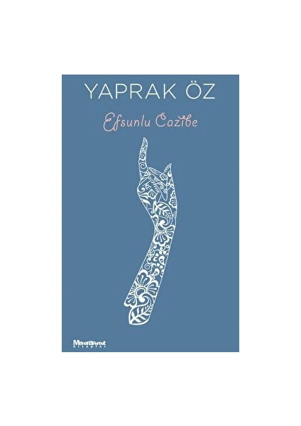 Efsunlu Cazibe - Yaprak Öz