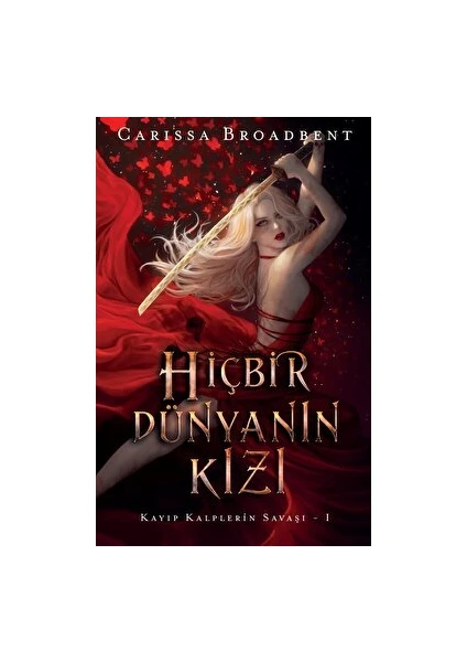 Hiçbir Dünyanın Kızı - Carissa Broadbent