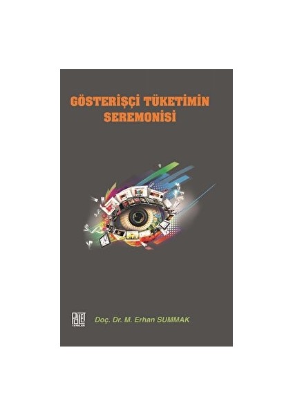 Gösterişçi Tüketimin Seremonisi - M. Erhan Summak
