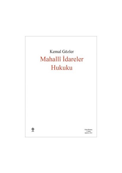 Mahalli İdareler Hukuku - Kemal Gözler