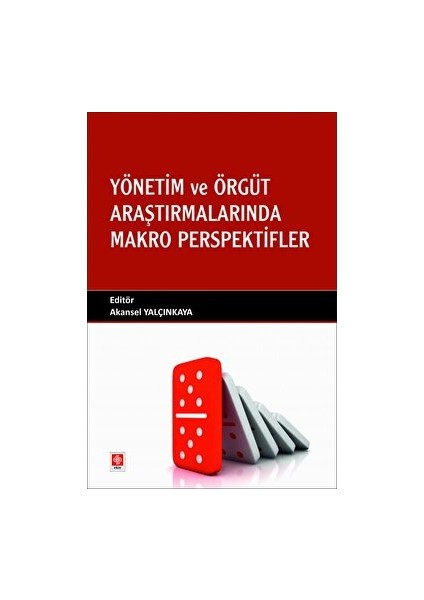 Yönetim ve Örgüt Araştırmalarında Makro Perspektifler - Akansel Yalçınkaya